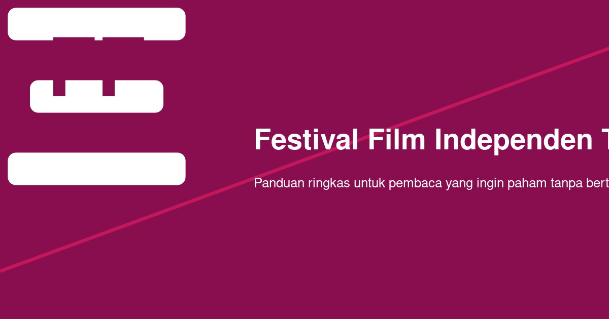 Film yang Sudah Tayang di YouTube Masih Bisa Ikut Festival Film Independen Tahunan?